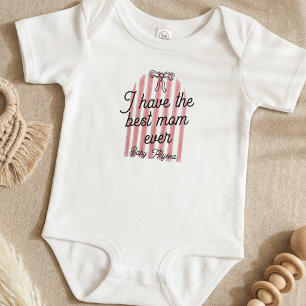 Cute Pink & White I Have The Best Mum Ever Name Baby Bodysuit