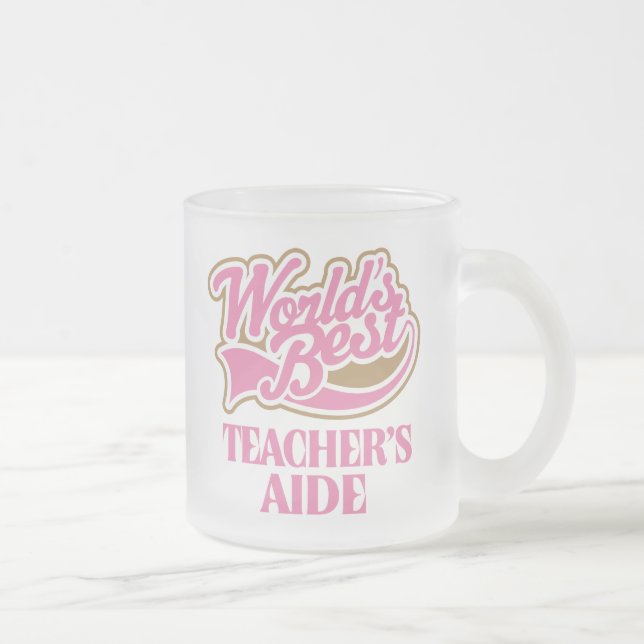 Cute Pink Worlds Best Teachers Aide Frosted Glass Coffee Mug (Right)