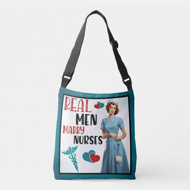 Cute Pinup_ Real Men Marry Nurses Crossbody Bag (Front)