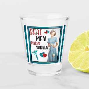 Cute Pinup_ Real Men Marry Nurses Shot Glass