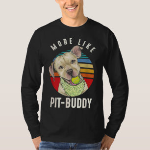 Cute Pitbull Dog Pittie Mum Pitties Dog Puppy Like T-Shirt