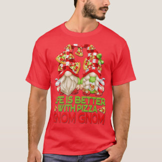 Cute Pizza Gnome Red Buffalo Plaid Life Is Better  T-Shirt