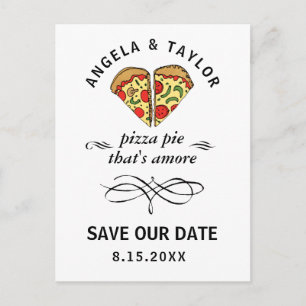Cute Pizza Pie Amore Wedding Save the Date Postcard
