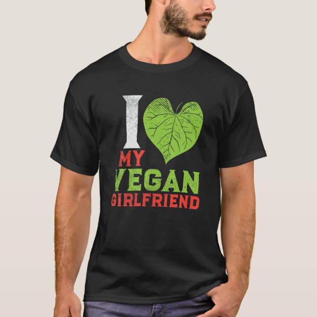 Cute Plant Based Vegan Couple I Love My Vegan Girl T-Shirt (Front)