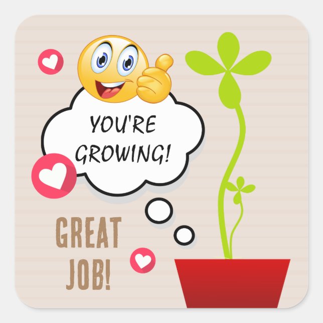 Cute Plant Youre Growing Great Job Classroom Square Sticker (Front)