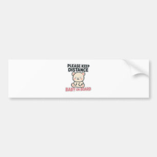 "Cute ‘Please Keep Distance – Baby On Board’ Car Bumper Sticker