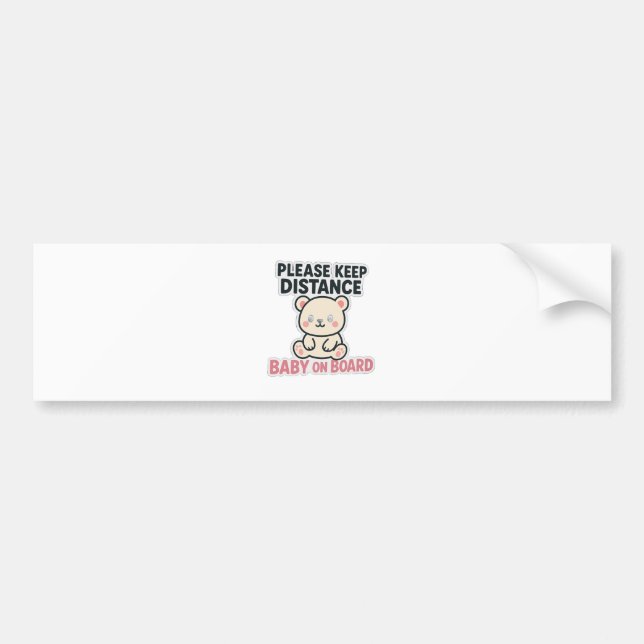"Cute ‘Please Keep Distance – Baby On Board’ Car  Bumper Sticker (Front)