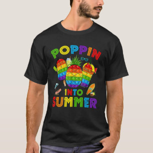 Cute Poppin Into Summer Pop It Fidget Toy Last Day T-Shirt