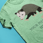 Cute Possum Illustration Personalised<br><div class="desc">This personalised graphic t-shirt features an illustration of a cute possum or opossum if you preferand your own name or short message. Find coordinating possum themed gifts and products in the Awesome Possum Collection from Asterisk Designs.</div>