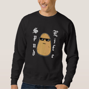 Cute Potato Meme Tough Gansta Spud Life Sweatshirt