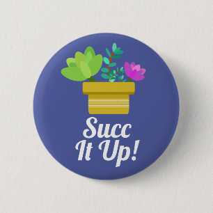 Cute Potted Succulents Succ It Up 6 Cm Round Badge