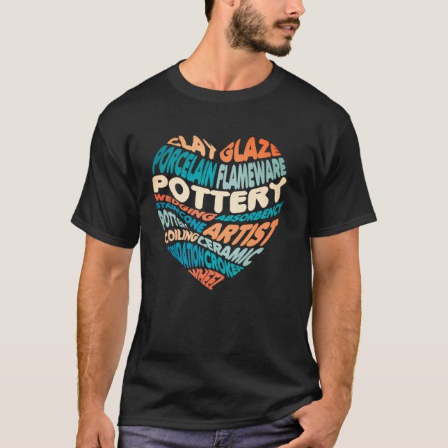 Cute Pottery Heart Clay Sculptor for Ceramicists T-Shirt (Front)