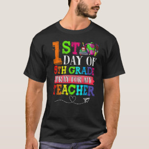 Cute Pray For My Teacher First Day Of 5th Grade T-Shirt