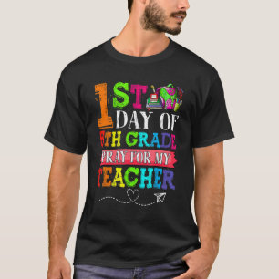 Cute Pray For My Teacher First Day Of 5th Grade T-Shirt