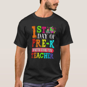 Cute Pray For My Teacher First Day Of Pre K T-Shirt