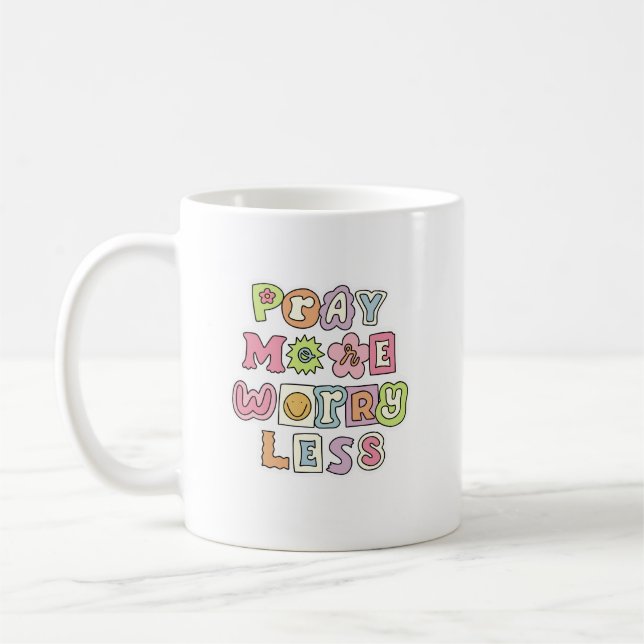 Cute “pray more worry less” mug (Left)