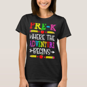 Cute Pre K Where The Adventure Begins Back To Scho T-Shirt