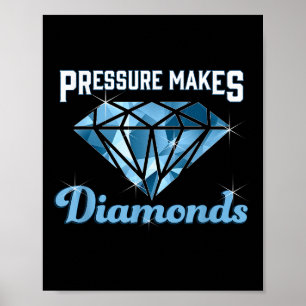 Cute Pressure Makes Diamonds Motivational Inspirin Poster