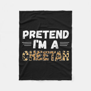 Cute Pretend Im A Cheetah Funny Halloween Fleece Blanket