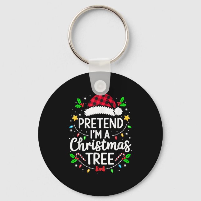 Cute Pretend I'm A Christmas Tree Lazy Funny Xmas  Key Ring (Front)