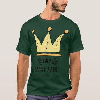 Cute Princess Sassy Pants Crown Kids TAdult  T-Shirt