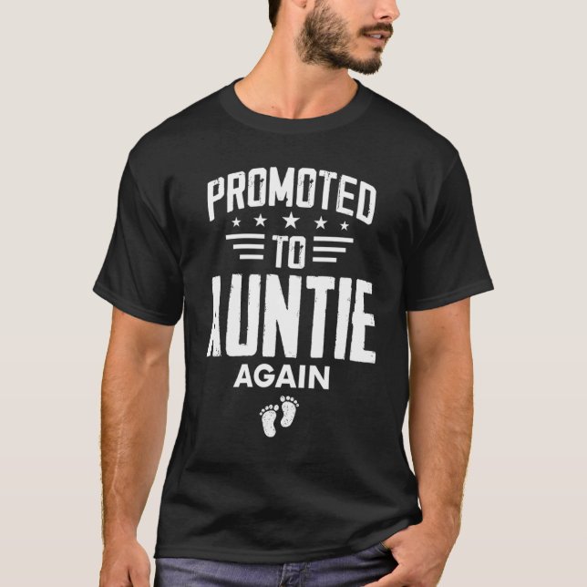 Cute Promoted To Auntie Again   Going To Be Aunt A T-Shirt (Front)
