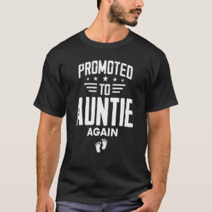 Cute Promoted To Auntie Again  Going To Be Aunt Ag T-Shirt