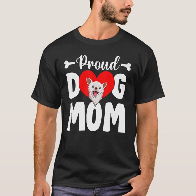 Cute Proud Chihuahua Dog Mum  Mother's Day T-Shirt (Front)