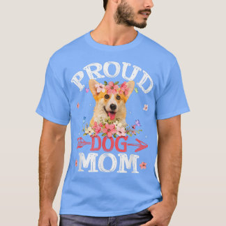 Cute Proud Corgi Dog Mum Flowers Mother's Day T-Sh T-Shirt