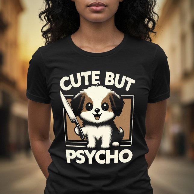 Cute  Psycho T-Shirt (Creator Uploaded)