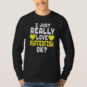 Cute Pufferfish In Heart - I Love Pufferfish Ok T-Shirt