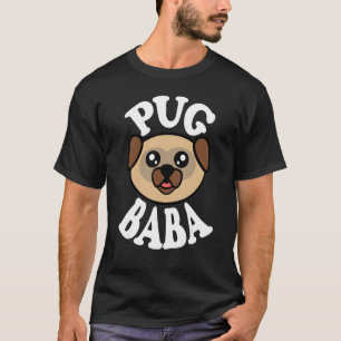 Cute Pug Baba T-Shirt