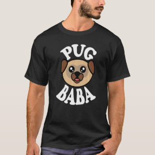 Cute Pug Baba T-Shirt