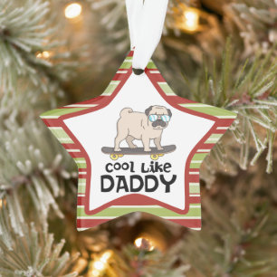 Cute Pug Dog Cool Like Daddy Christmas Ornament