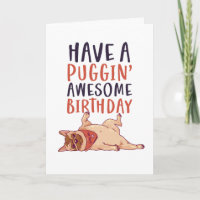 Cute Pug Dog Lover Funny Puggin' Awesome Birthday