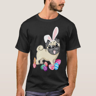 Cute Pug Dog With Bunny Hat Easter Eggs Happy T-Shirt