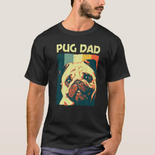 Cute Pug For Dad Father Pet Dog Puppy Breed Pug T-Shirt