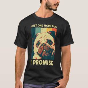 Cute Pug For Men Women Pet Dog Puppy Breed Pug T-Shirt