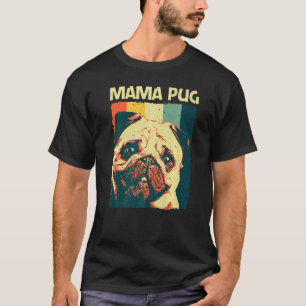 Cute Pug For Women Mum Pet Dog Puppy Breed Pug 1 T-Shirt