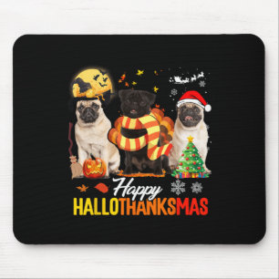Cute Pug Happy Hallothanksmas Halloween Thanksgivi Mouse Mat
