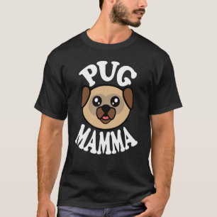 Cute Pug Mamma T-Shirt