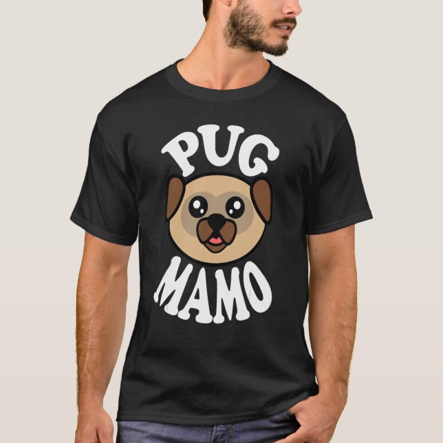 Cute Pug Mamo T-Shirt (Front)