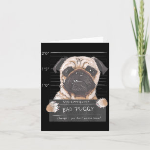 Cute Pug Mugshot Bad Puggy Puppy Humour Funny Dog Card