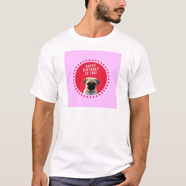 Cute Pug Puppy Dog Happy Birthday Red Dots Pink T-Shirt (Front)