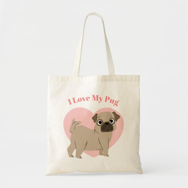 Cute Pug Puppy "I Love My Pug" Tote Bag (Front)