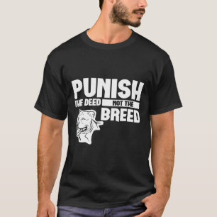 Cute Punish The Deed Pitbull Bully Novelty New T-Shirt