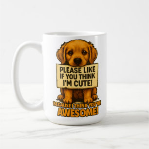 Cute Puppy, Funny Dog Lover Quote Coffee Mug