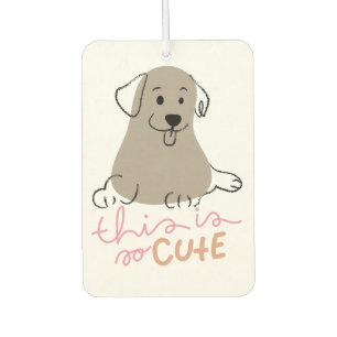 Cute Puppy Illustration with This Is So Cute Typog Car Air Freshener