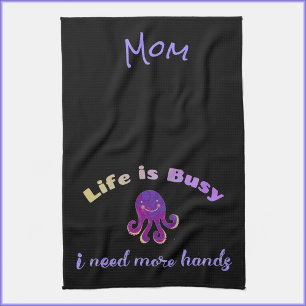 Cute Purple Octopus LIFE IS BUSY Tea Towel