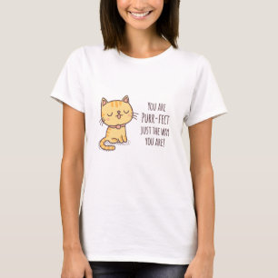 Cute Purrfect Just The Way You Are Cat T-Shirt
